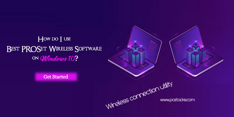PROset Wireless software