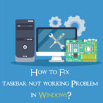 How to Fix taskbar not working Problem in Windows?