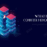What Is Computer Memory (RAM)