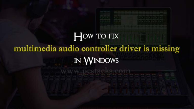How To Fix Multimedia Audio Controller Driver Is Missing Issue 
