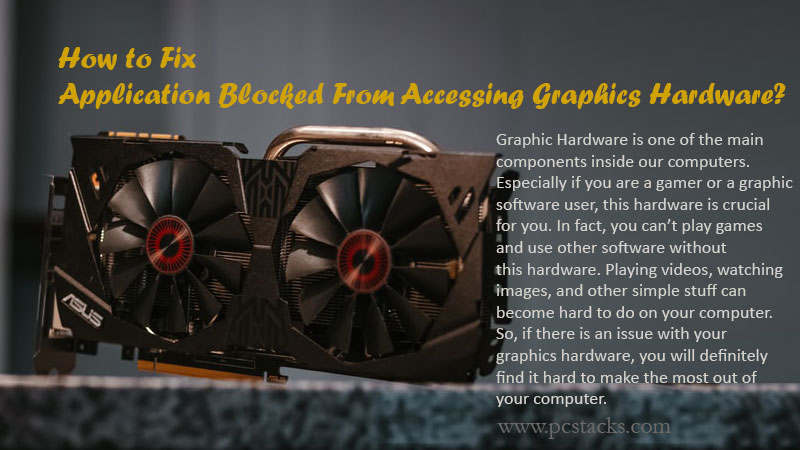 How to Fix Application Has Been Blocked From Accessing Graphics Hardware