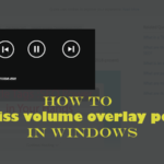 How to dismiss volume overlay popup in Windows