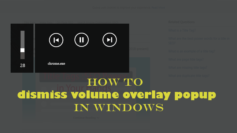 How to dismiss volume overlay popup in Windows