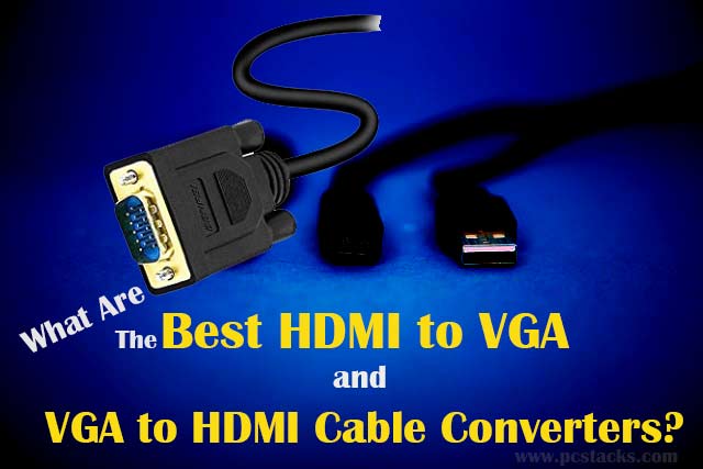 VGA to HDMI Cable Converters