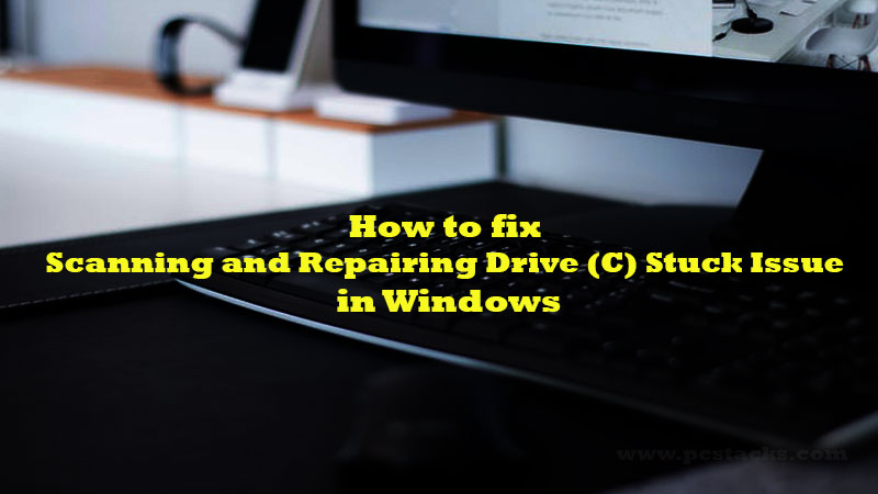 fix Scanning and Repairing Drive stuck