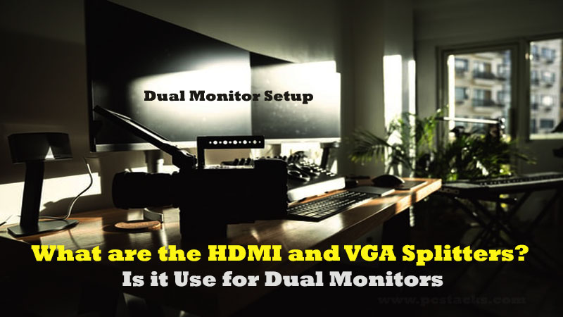 What are the HDMI and VGA Splitters