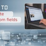 How to Create Custom Fields in WordPress to Make Your Website More Informative