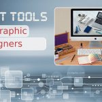 Best Tools for Graphic Designers: Get Your Creative Juices Flowing