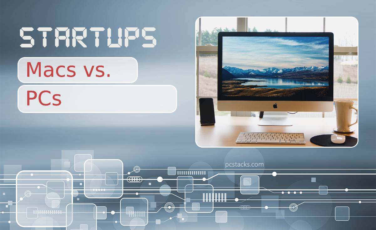 Why Startups Use Macs Instead of PCs