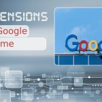 12 Google Chrome Extensions You Must Have That Will Make Your Online Presence Easier
