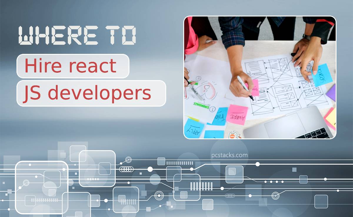 Where Can I Hire React JS Developers? Why Is It So Hard to Find a Reliable One?