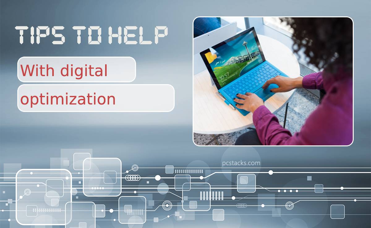 Fantastic Tips to Help Your Company With Digital Optimization