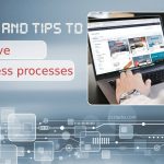 Top Tools and Tips to Improve Your Business Processes