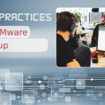 Best Practices for VMware Backup