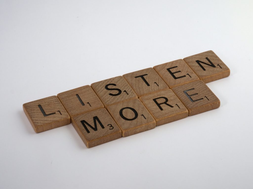 Listen more