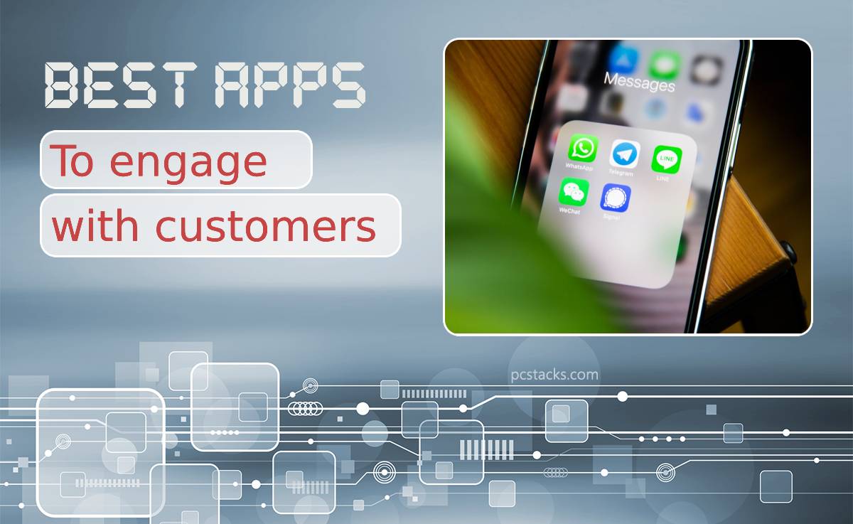 Four Best Apps to Engage With Your Customers