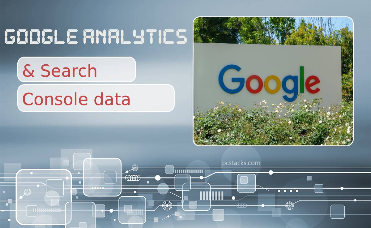 How Google Analytics and Search Console Data Can Bring Changes to Your Business