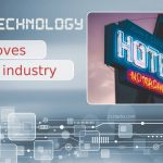 Seven Ways Technology Improves Hotel Industry