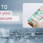 Building an App Here’s How to Make it Secure