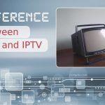 The Difference Between VOD and IPTV
