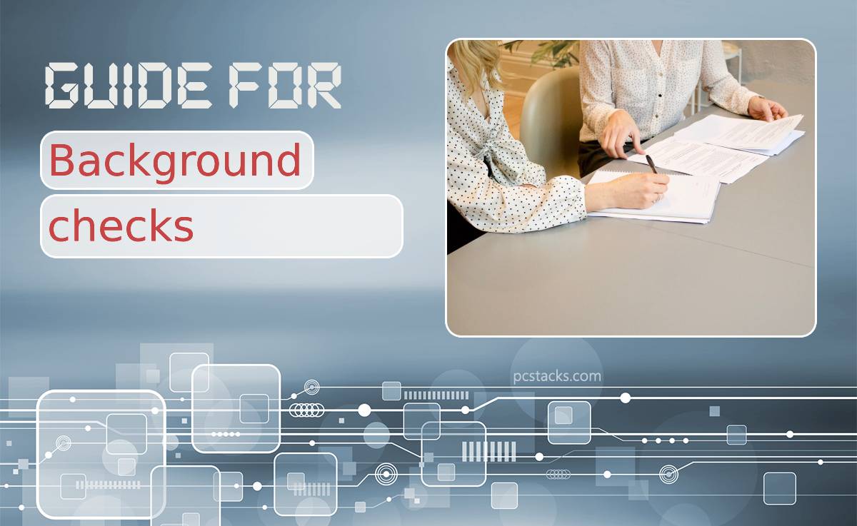 What Do Background Checks Know About You - the Complete Guide