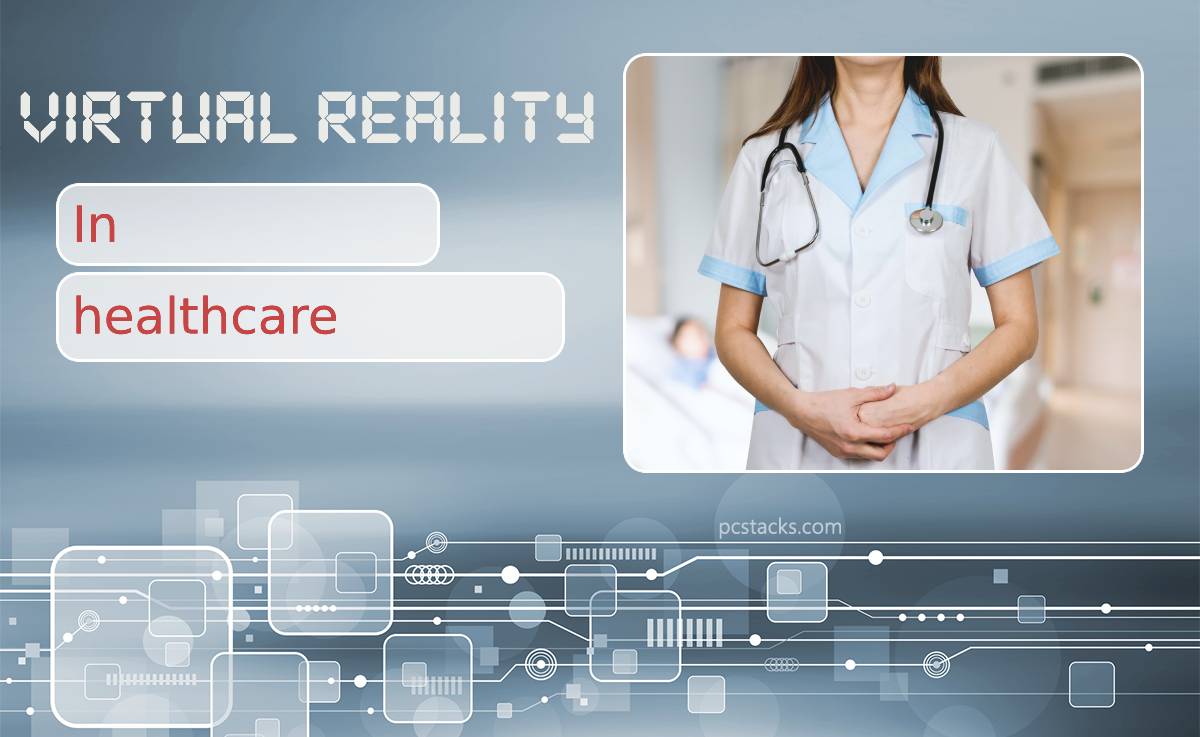 Virtual Reality in Healthcare Education