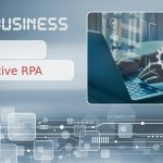 Why Your Business Needs Proactive RPA
