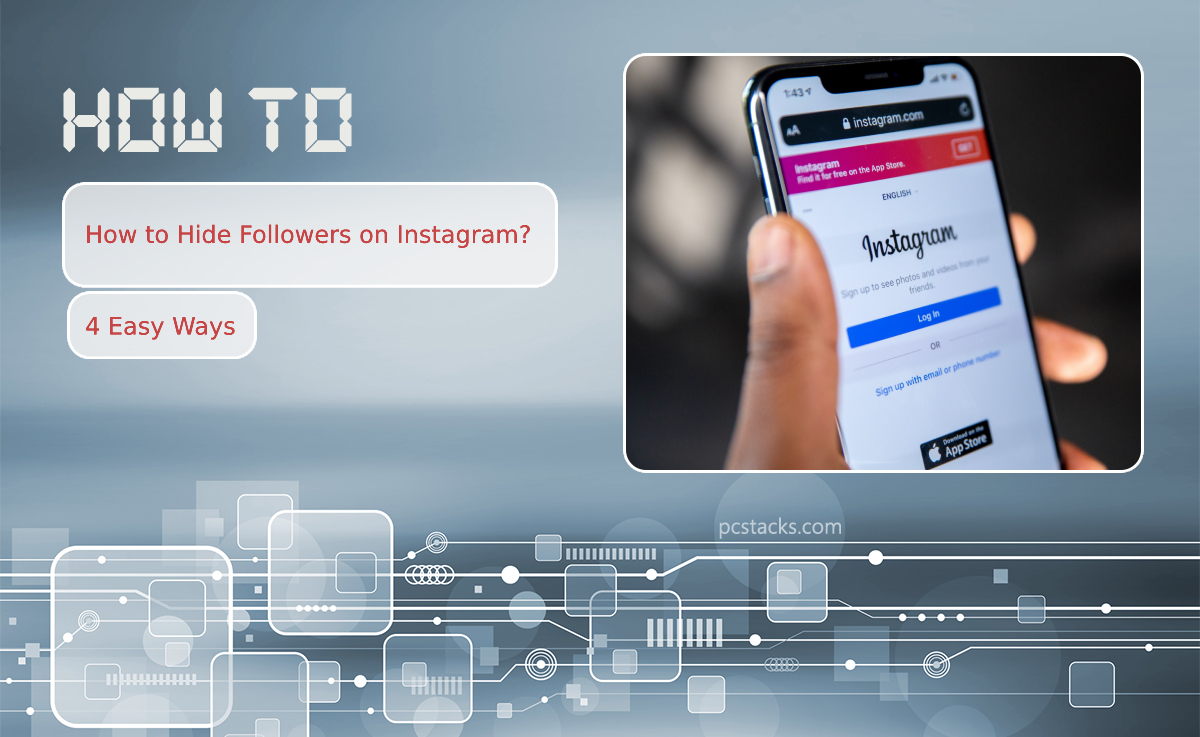 How to Hide Followers on Instagram? 4 Easy WaysHow to Hide Followers on Instagram? 4 Easy Ways