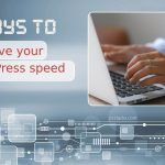 5 Ways to Improve Your Site Speed in WordPress