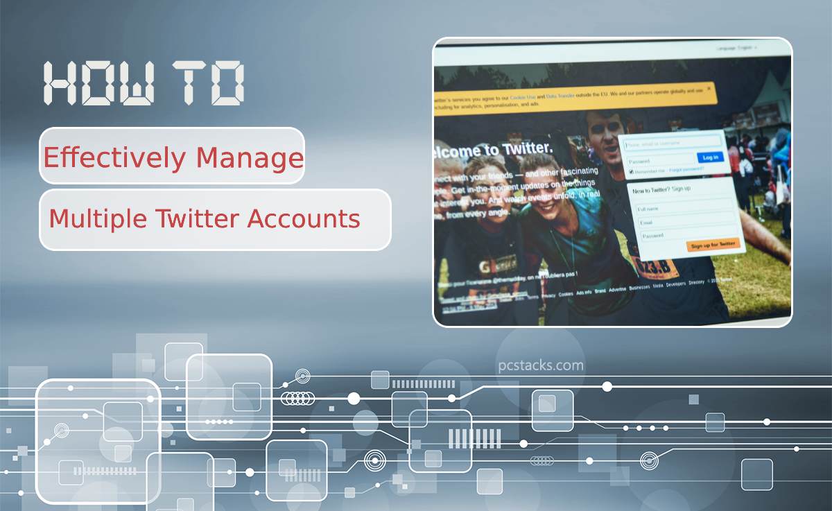 How to Effectively Manage Multiple Twitter Accounts