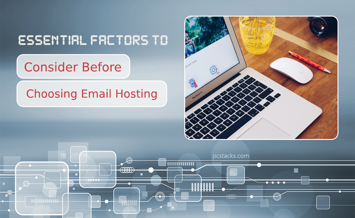 Essential Factors to Consider Before Choosing Email Hosting